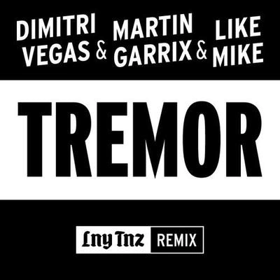 LNY TNZTremor (LNY TNZ Remix)