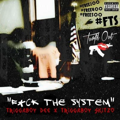 Triggaboy Dee**** the System