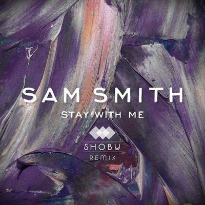 Sam SmithShobystay with me (SHO by remix)