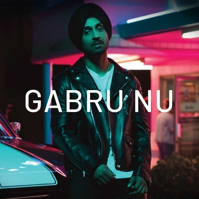 Diljit DosanjhGabru Nu