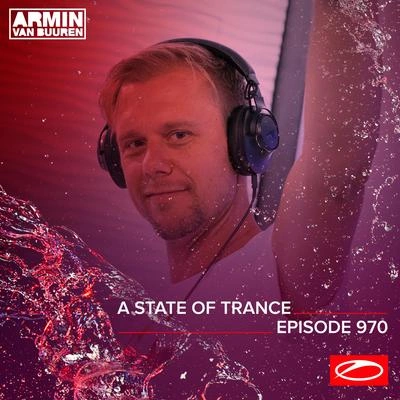 Armin van Buuren ASOT RadioA State Of Trance (ASOT 970) (Coming Up, Pt. 4)