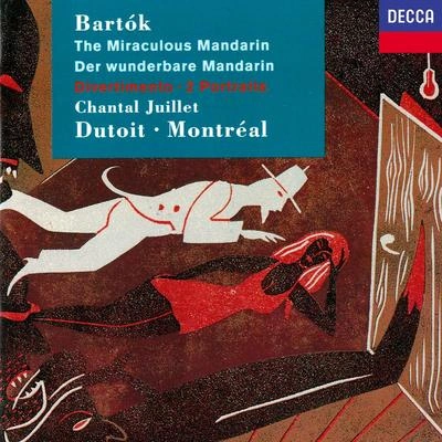 Charles DutoitThe Miraculous Mandarin, BB 82, Sz. 73 (Op.19):Adagio: Suddenly the Mandarin's head appears