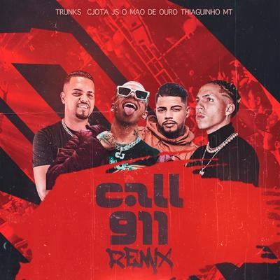 CjotaThiaguinho MTJS o Mão de OuroTrunkscall 911 (remix)