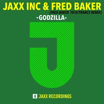 Jaxx Inc.Godzilla (Fred Baker Tech-Trance Remix)