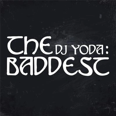 DJ YodaAnd to the World