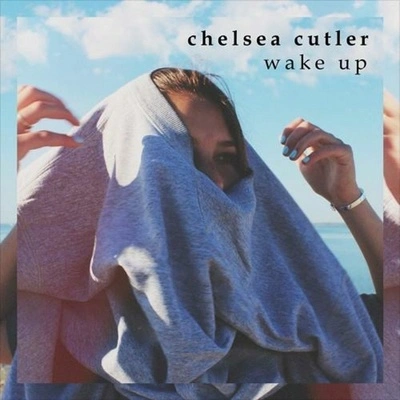 Chelsea CutlerWake Up