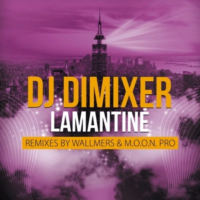 DJ DimixeRLamantine (M.O.O.N. Pro Remix)