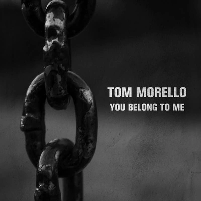 Tom MorelloYou Belong to Me