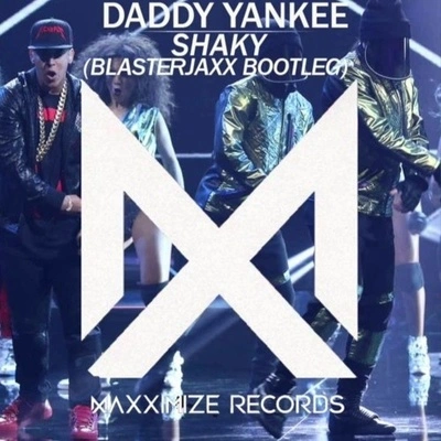 BlasterjaxxDaddy YankeeShaky Shaky (Blasterjaxx Bootleg)