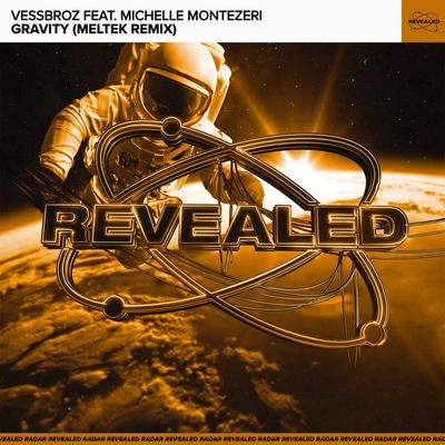 VessbrozRevealed RecordingsMichelle MontezeriGravity (Meltek Remix)