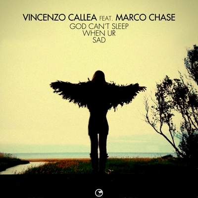 Vincenzo CalleaGod Can't Sleep When Ur Sad (Luca Lento Remix)