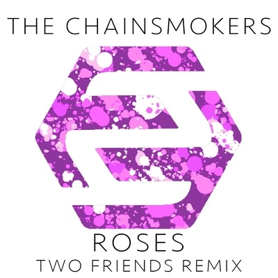 Two FriendsRoses (Two Friends Remix)