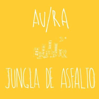 AURAJungla de Asfalto (Acústica)