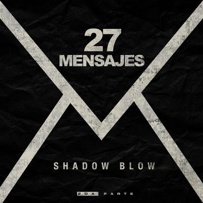 Shadow Blow27 Mensajes