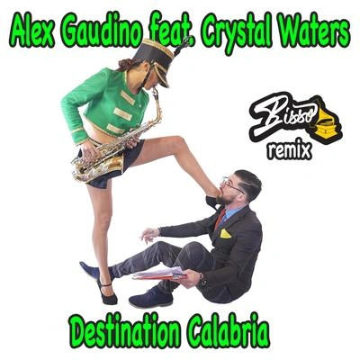 Alex GaudinoDestination Calabria (Bisso Remix)