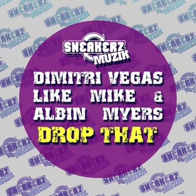 Albin MyersDimitri Vegas & Like MikeDrop That