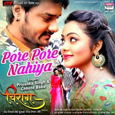 Priyanka SinghPore Pore Nehiya (From "Chirag")