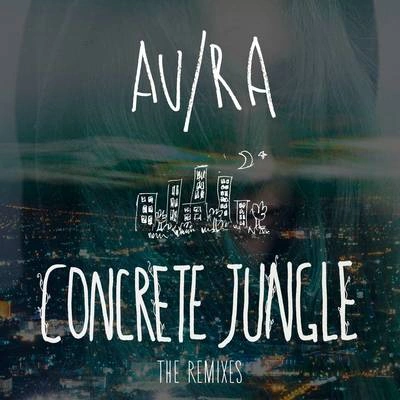 AURAConcrete Jungle (Empire 1 Remix)