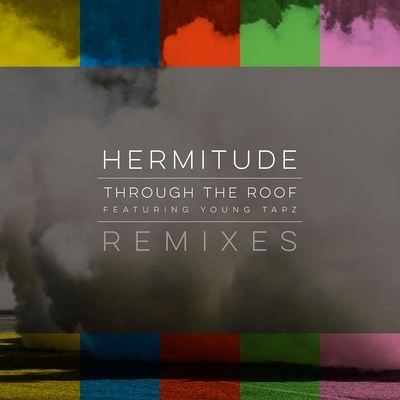 HermitudeThrough The Roof (feat. Young Tapz)