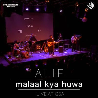 AlifMalaal Kya Huwa (Live at G5a Foundation)