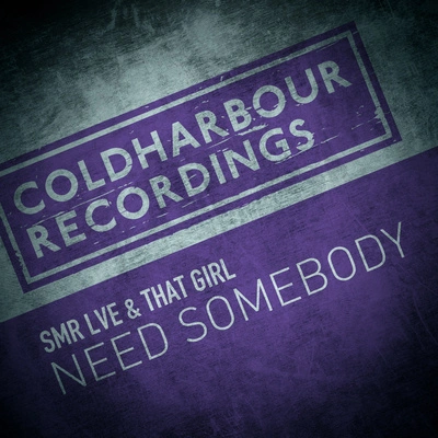 SMR LVEThat GirlNeed Somebody