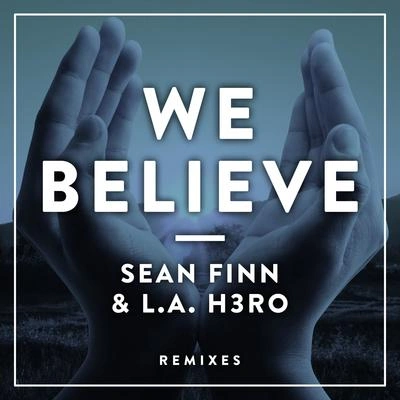 Sean FinnWe Believe (DJ Blackstone Remix)