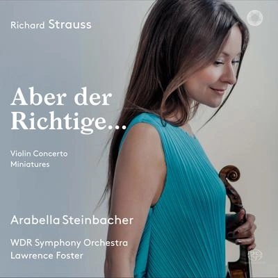 Lawrence FosterArabella SteinbacherWDR Symphony Orchestra5 lieder, op. 41, TR V 195: no. 1, w IE跟獵德 (A仍然. for violin & orchestra)