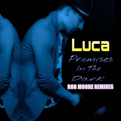 LUCAPromises in the Dark (Rob Moores Climatic Remix)