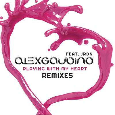 Alex Gaudinoplaying with my heart (Louis Ron迪納remix)