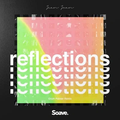 Jean JuanReflections (Orum Palmer Remix)