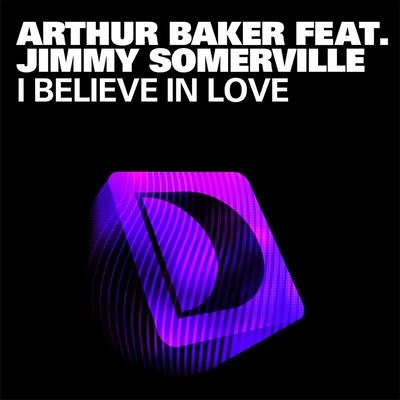 Arthur BakerI Believe In Love (feat. Jimmy Somerville) [Joris Voorn Vocal Mix]