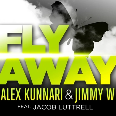 Jimmy WJacob LuttrellAlex KunnariFly Away (Joonas Hahmo Remix)