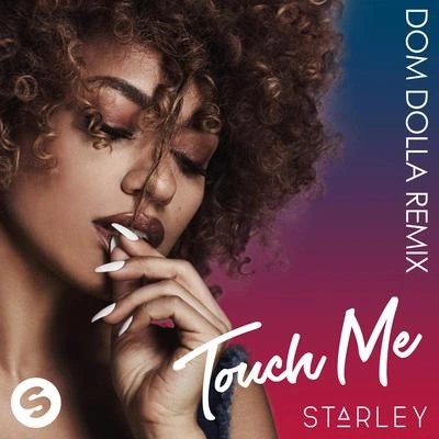 StarleyTouch Me (Dom Dolla Remix)