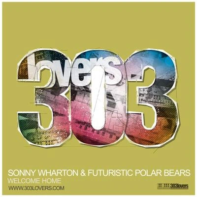 Futuristic Polar BearsWelcome Home (Andrea Barone Remix)