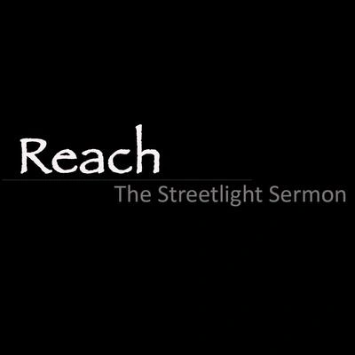 ReachStreetlight Sermons