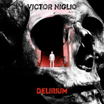 Victor NiglioDelirium