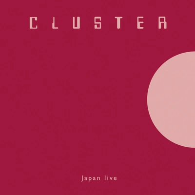 ClusterJapan Live 4 (Osaka "Muse Hall") (Live)