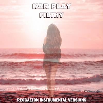 Kar PlayFilthy (Extended Reggaeton Drum Mix)