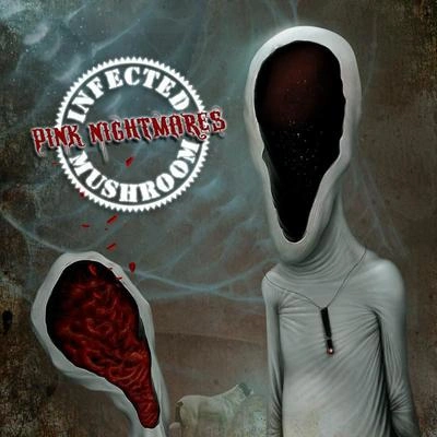 Infected MushroomPink Nightmares (Album Mix)