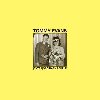 Tommy Evans(Extra)Ordinary People