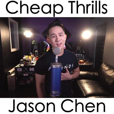 Jason ChenCheap Thrills