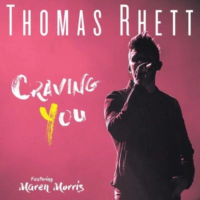 Thomas RhettMaren MorrisCraving You