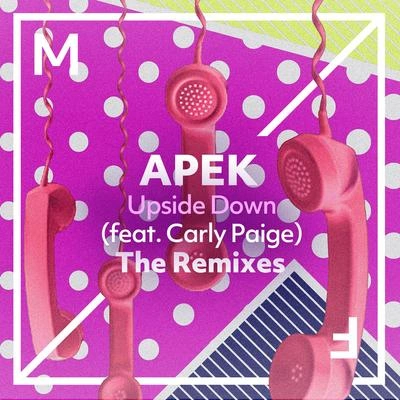 APEKUpside Down (feat. Carly Paige) [Crossnaders Remix]