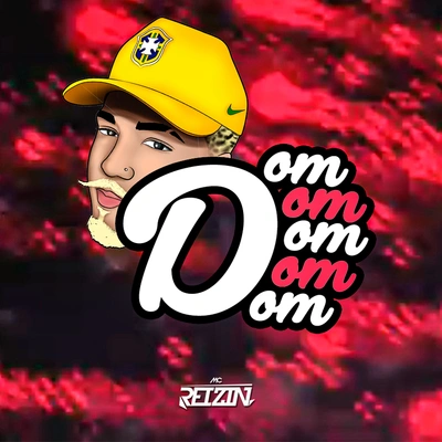 Mc ReizinDom Dom Dom Dom Dom