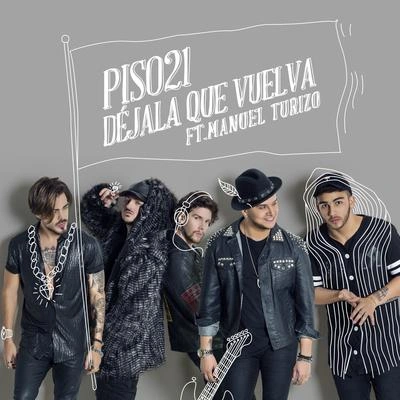 Piso 21Déjala Que Vuelva (feat. Manuel Turizo)