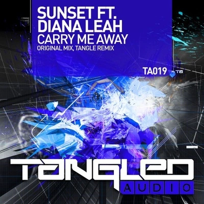 SunsetDiana LeahCarry Me Away (Tangle Remix)