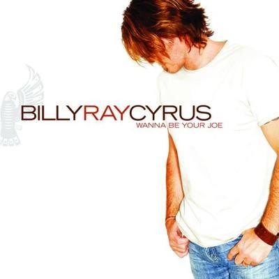 Billy Ray Cyrusi wouldn't be me