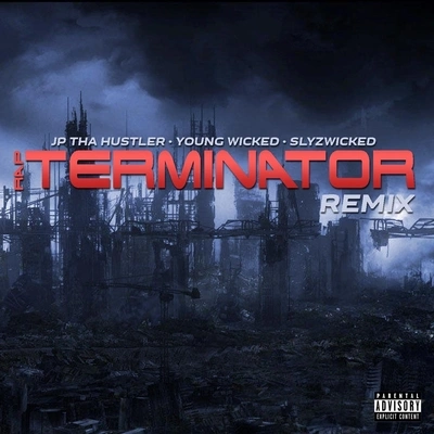 JP Tha HustlerRap Terminator (Remix) [feat. Young Wicked]