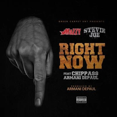 MozzyRight Now (feat. Chippass & Armani Depaul)