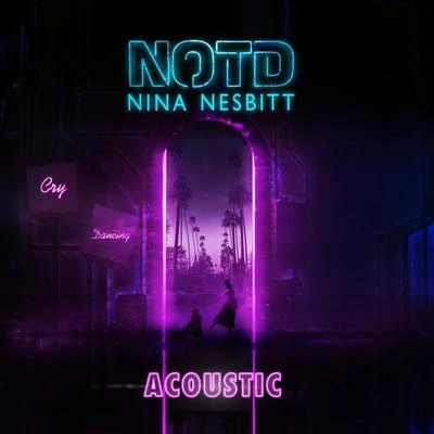 NOTDCry Dancing (Acoustic)